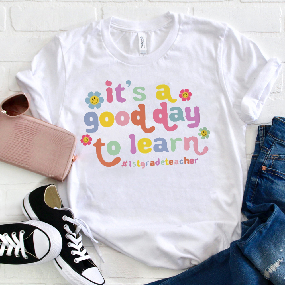 It's A Good Day To Learn Sunflowerr  T-Shirt