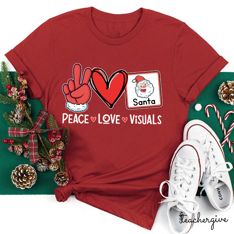Peace Love And Visuals Teacher T-Shirt
