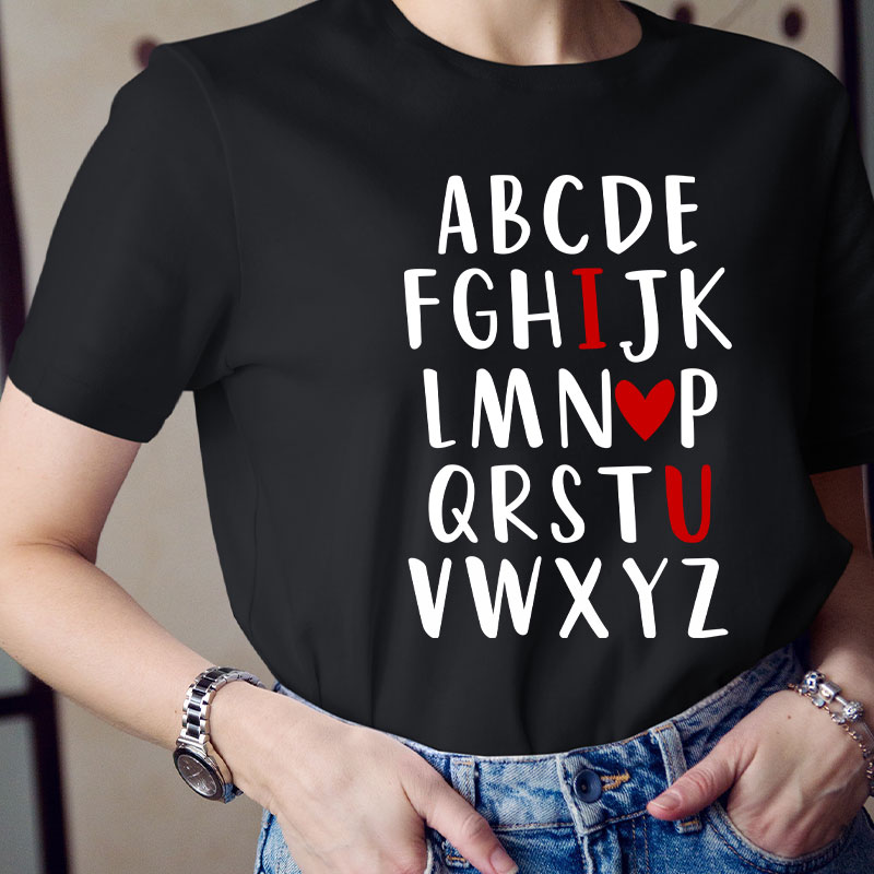 Funny Letters I Love You Teacher T-Shirt