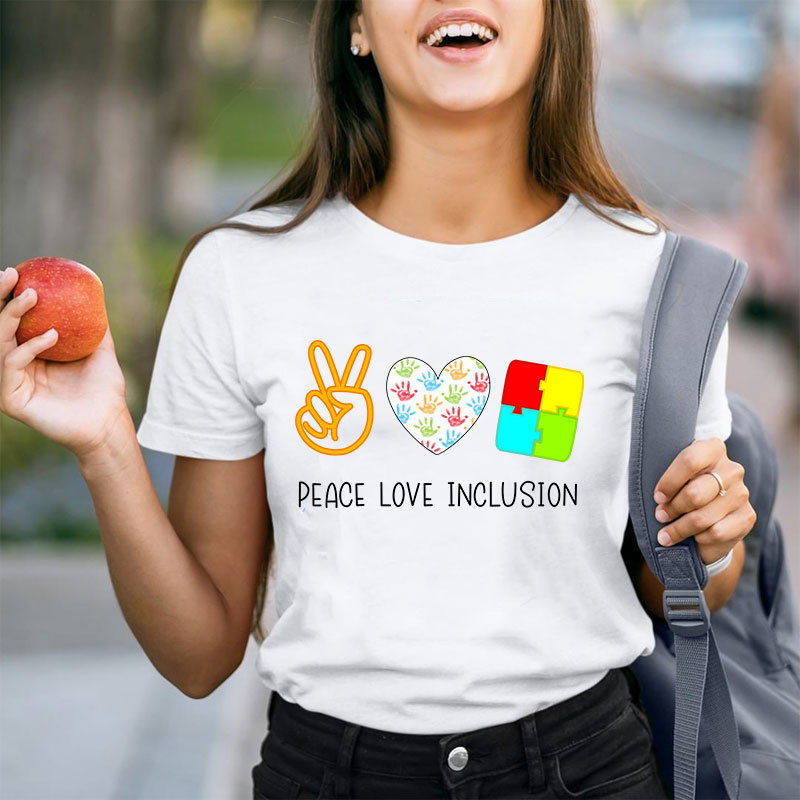 Peace Love Inclusion Teacher T-Shirt