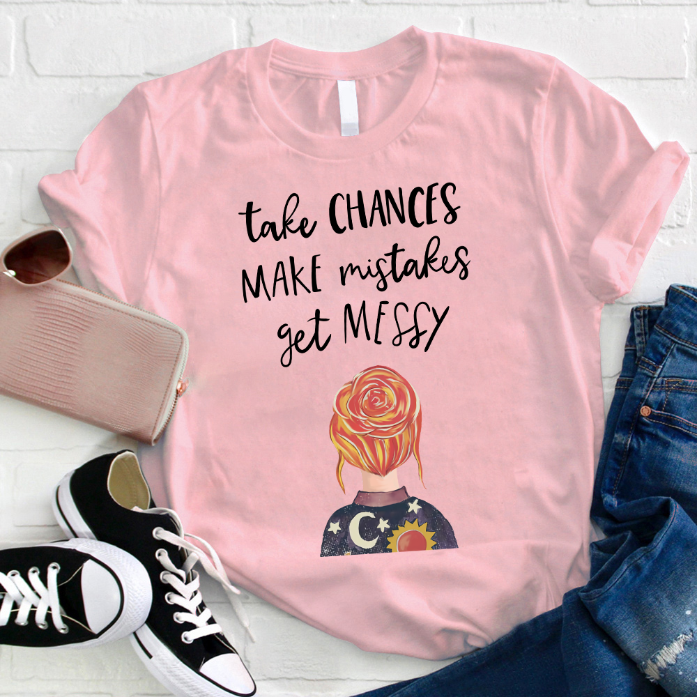 Take Chances Make Mistakes Get Messy Stars Moon T-Shirt