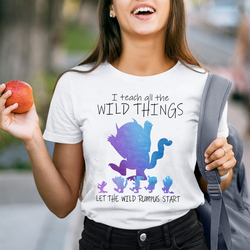 I Teach All The Wild Things T-Shirt