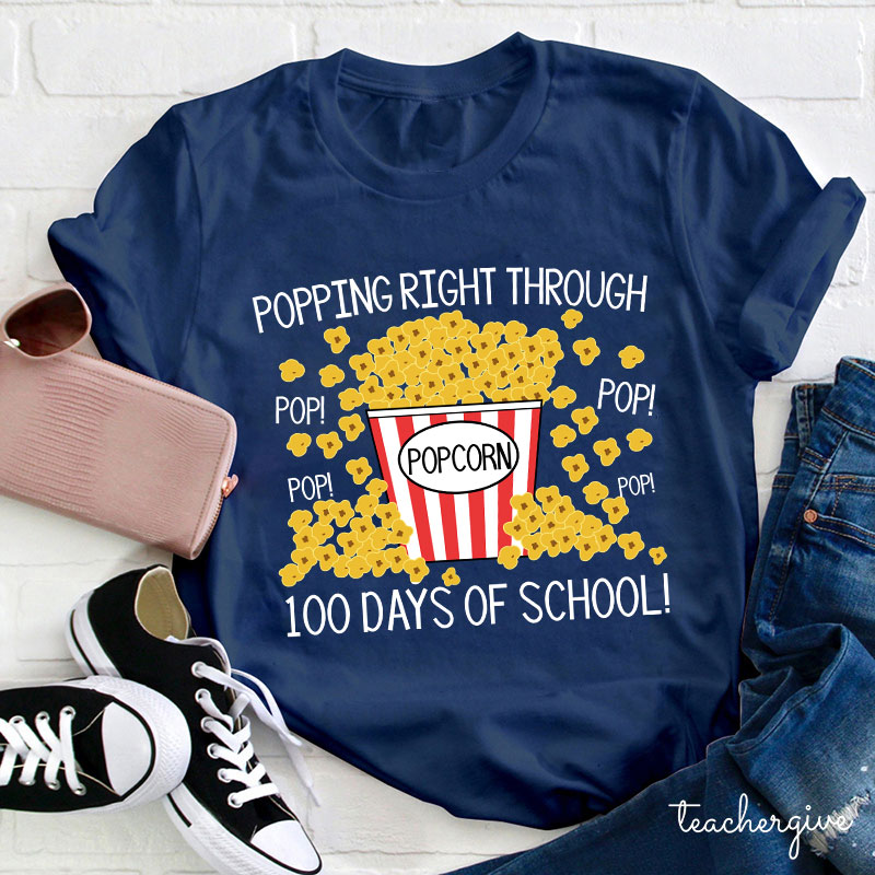 Popping Right Through 100 Days Of School Teacher T-Shirt