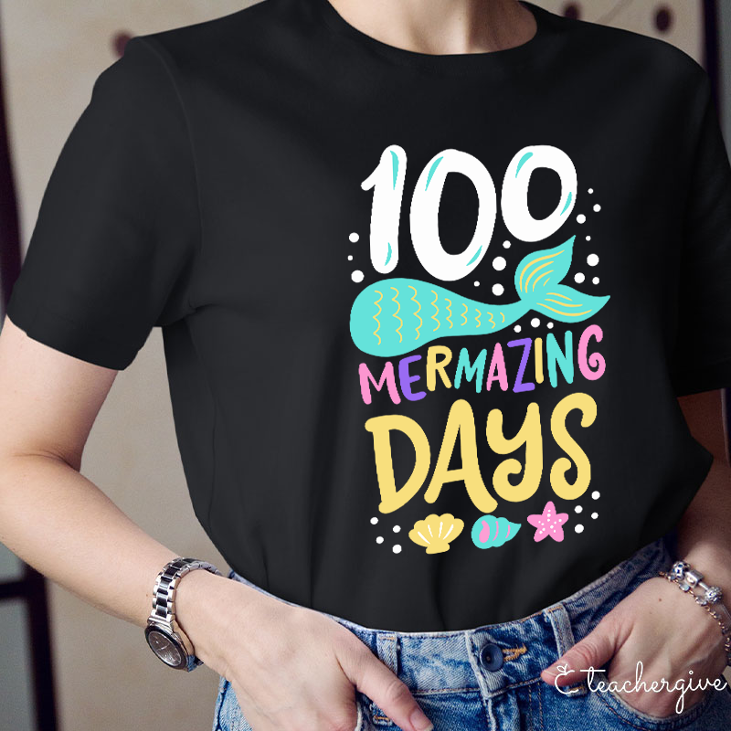 100 Mermazing Days Teacher T-Shirt