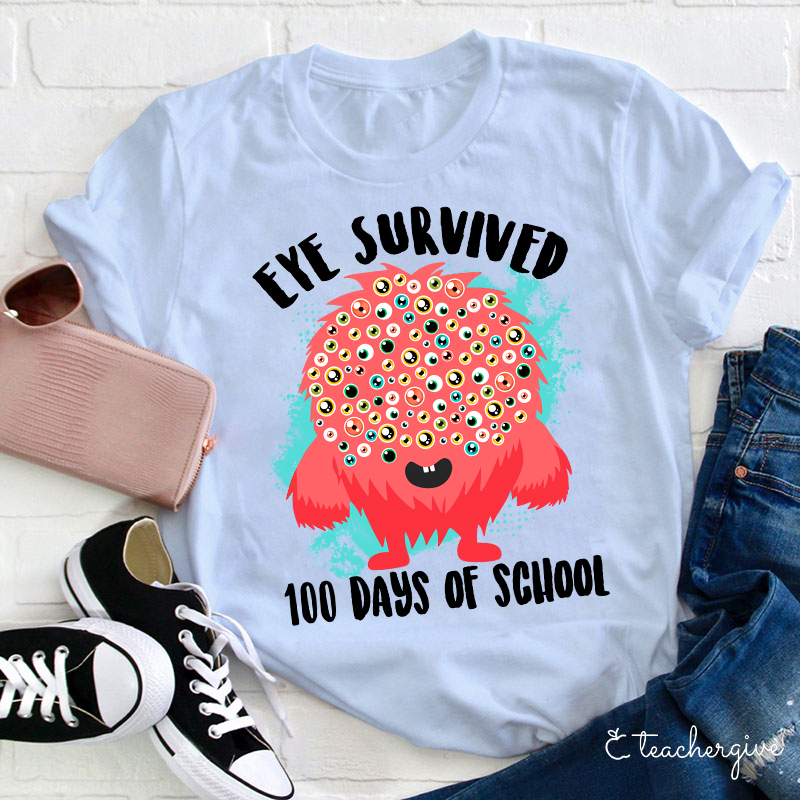 Eye Survived 100 Days Of School Teacher T-Shirt
