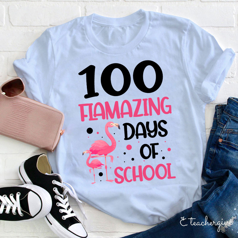 100 Flamazing Days Of School Teacher T-Shirt