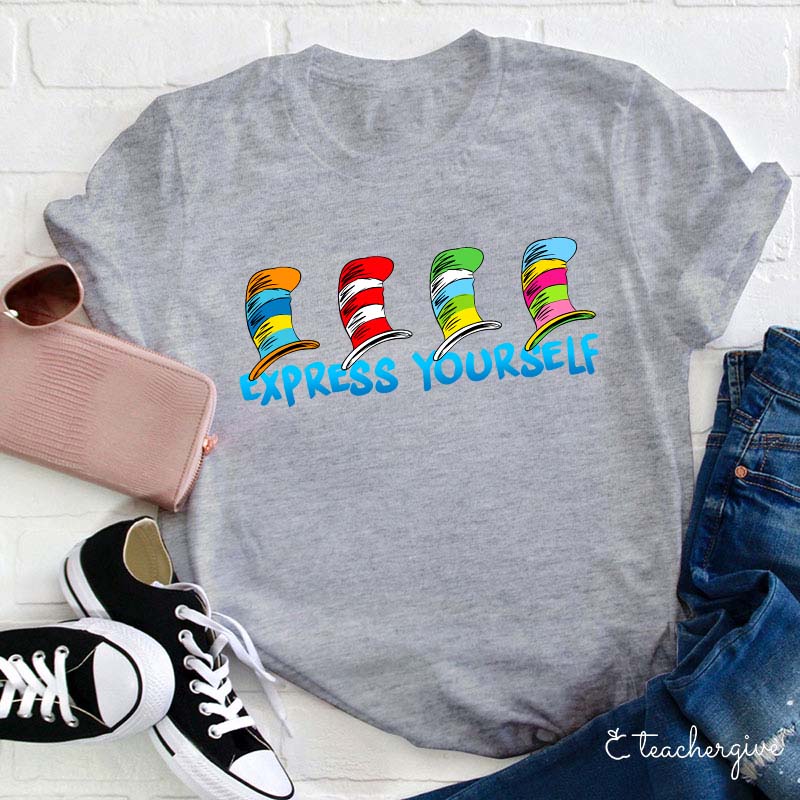 Express Yourself Teacher T-Shirt