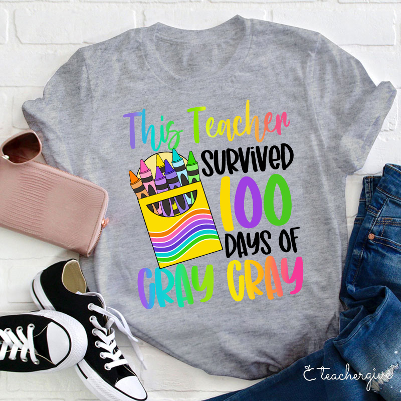 This Teacher Survived 100 Days Of Cray Cray Teacher T-Shirt