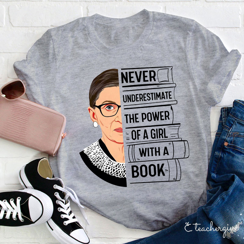 Never Underestimate The Power Of A Woman With A Book Teacher T-Shirt