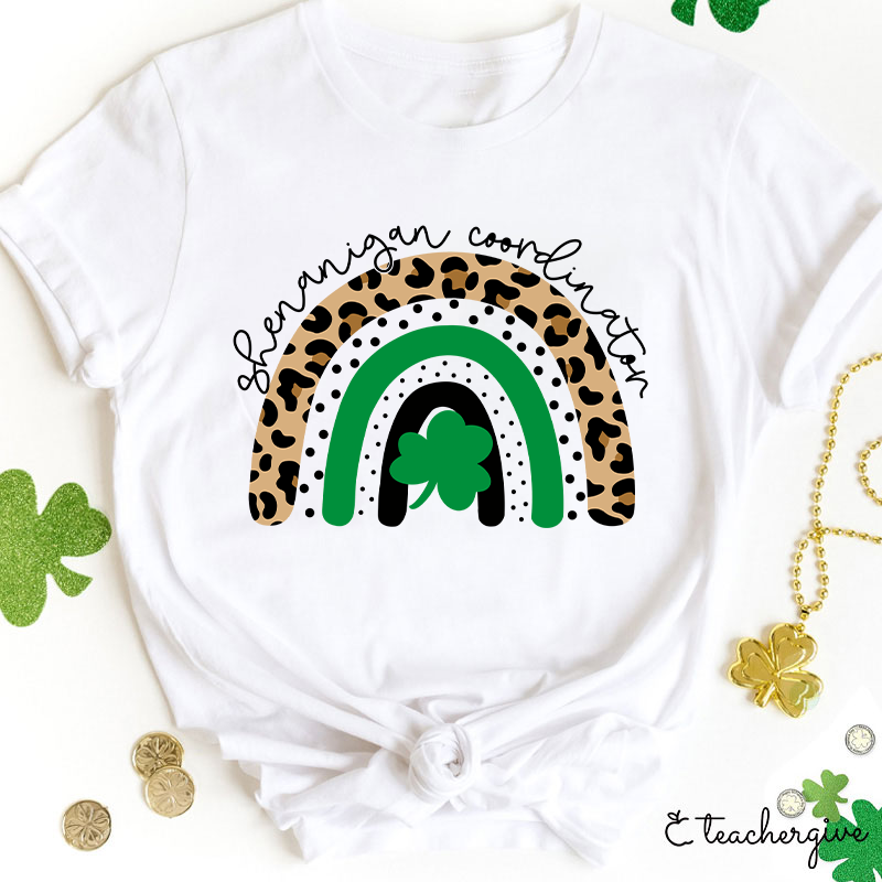 Shenanigan Coordination Teacher T-Shirt