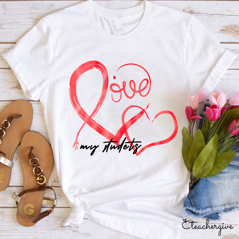 Love My Students Heart Teacher T-Shirt