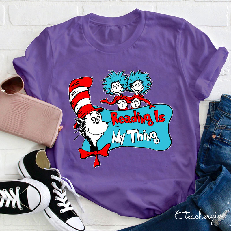 Reading Is My Thing Cat In The Hat Teacher T-Shirt