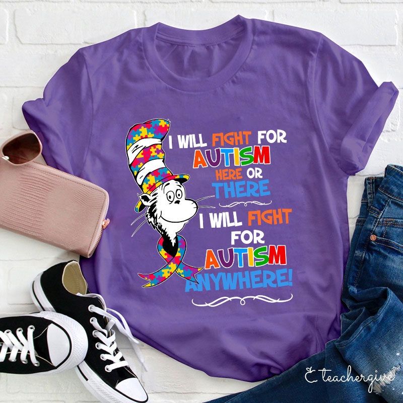 Cat In The Hat I Will Fight For Autism Dr.Seuss Teacher T-Shirt