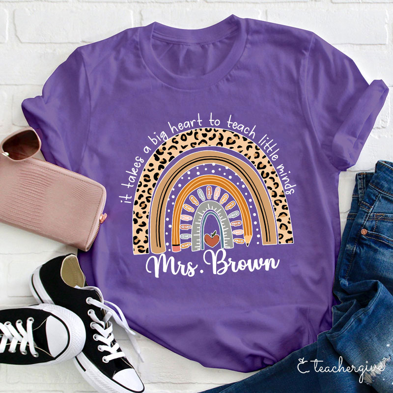 Personalized It Takes A Big Heart To Teach Little Minds Teacher T-Shirt