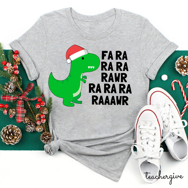 FA RA RA RA RAWR Teacher T-Shirt