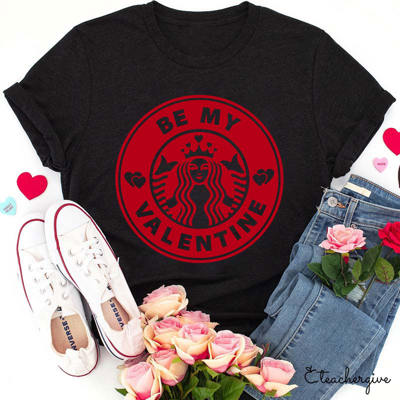 Be My Valentine Honey Teacher T-Shirt