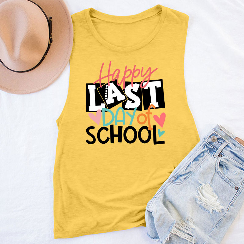 Happy Last Day Of School Teacher Tank Top