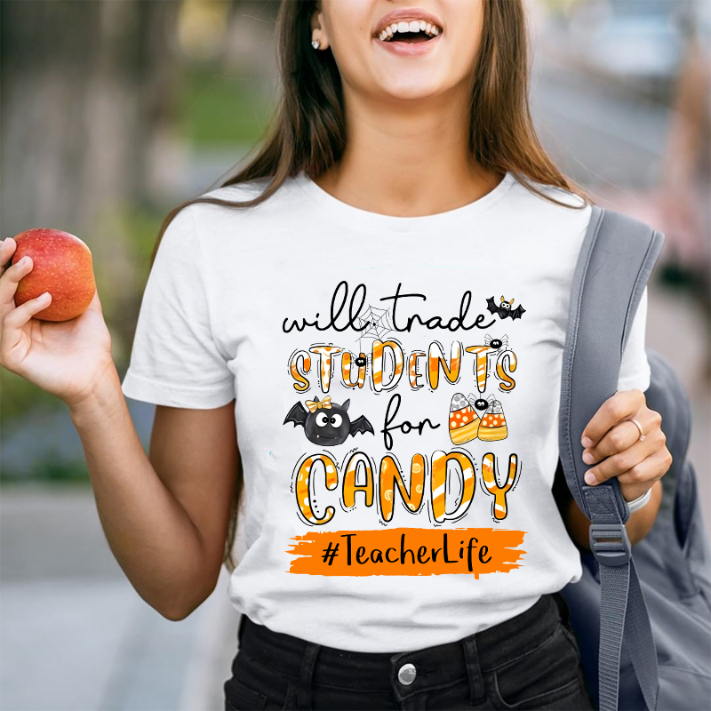 Will Trade Students For Candy Teacher T-Shirt