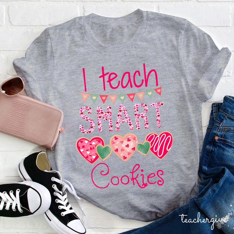 I Teach Smart Cookies Teacher T-Shirt