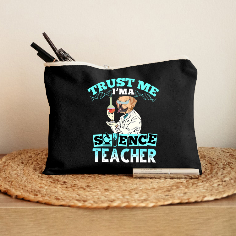 Trust Me I'm A Science Teacher Makeup Bag
