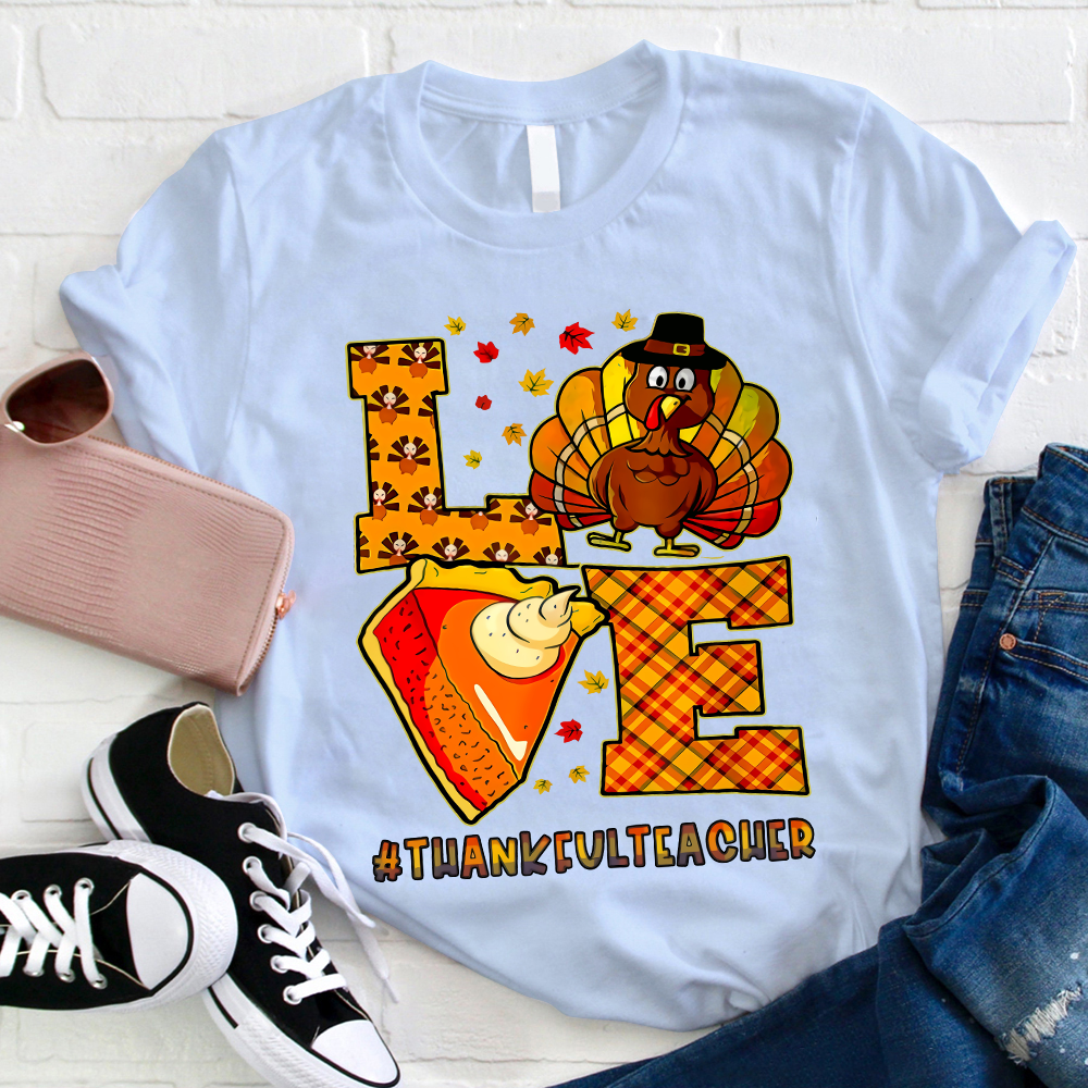 Turkey And Pumpkin Pie Teacher T-Shirt