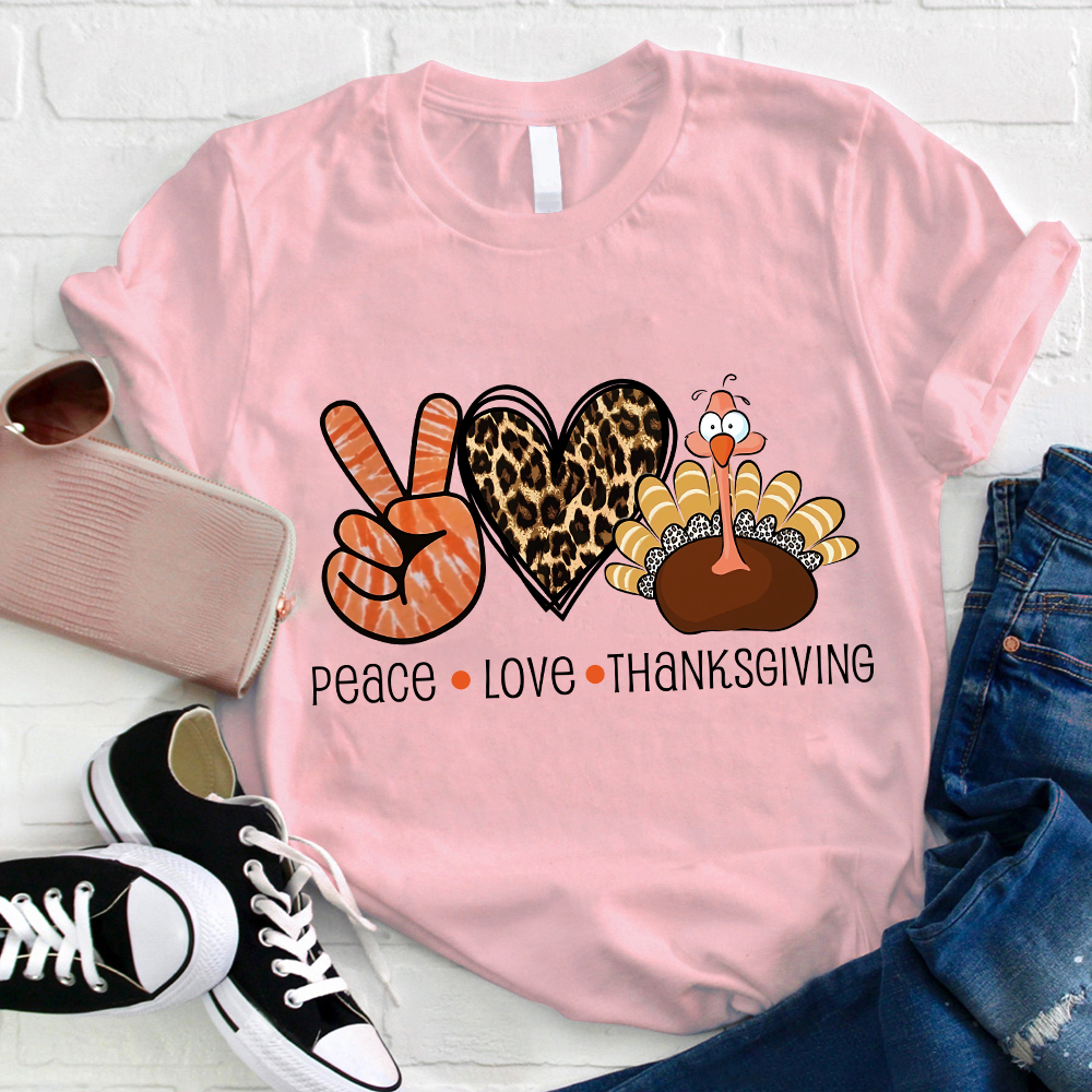 Peace Love And Thanksgiving Teacher T-Shirt