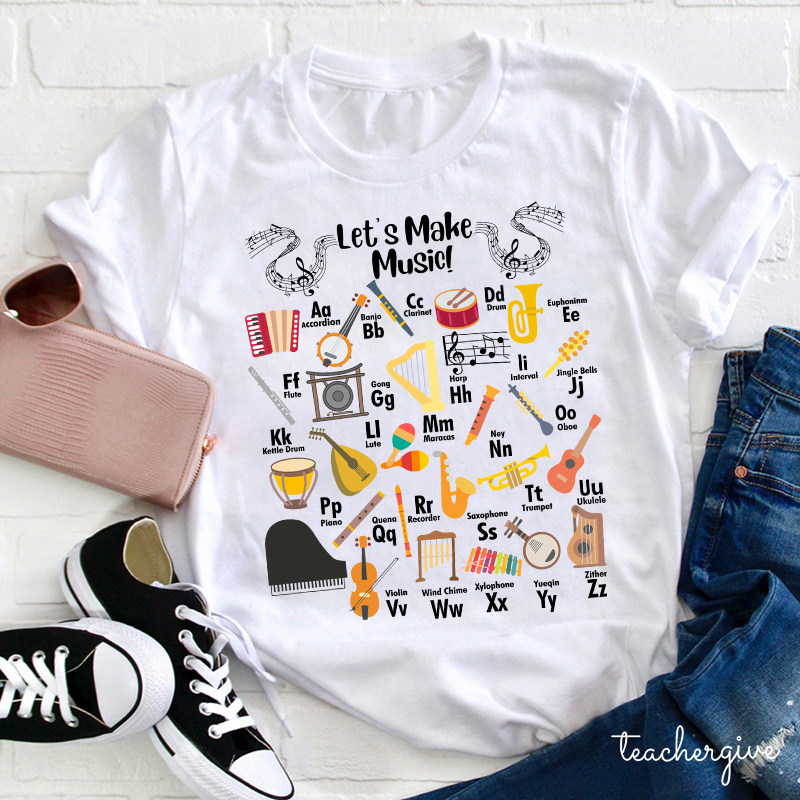 Let's Make Music Teacher T-Shirt