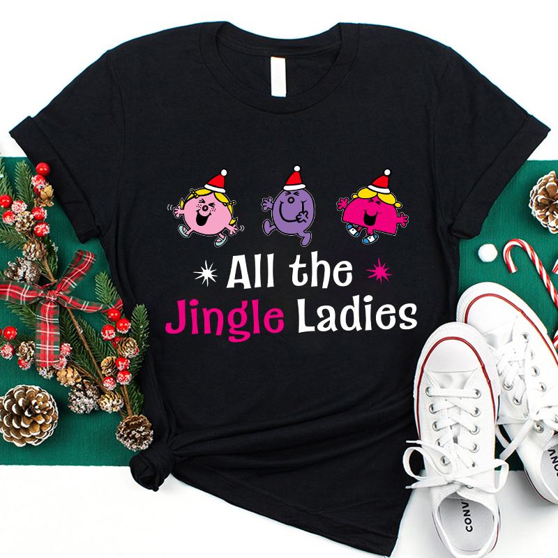 All The Jingle Ladies Christmas T-Shirt