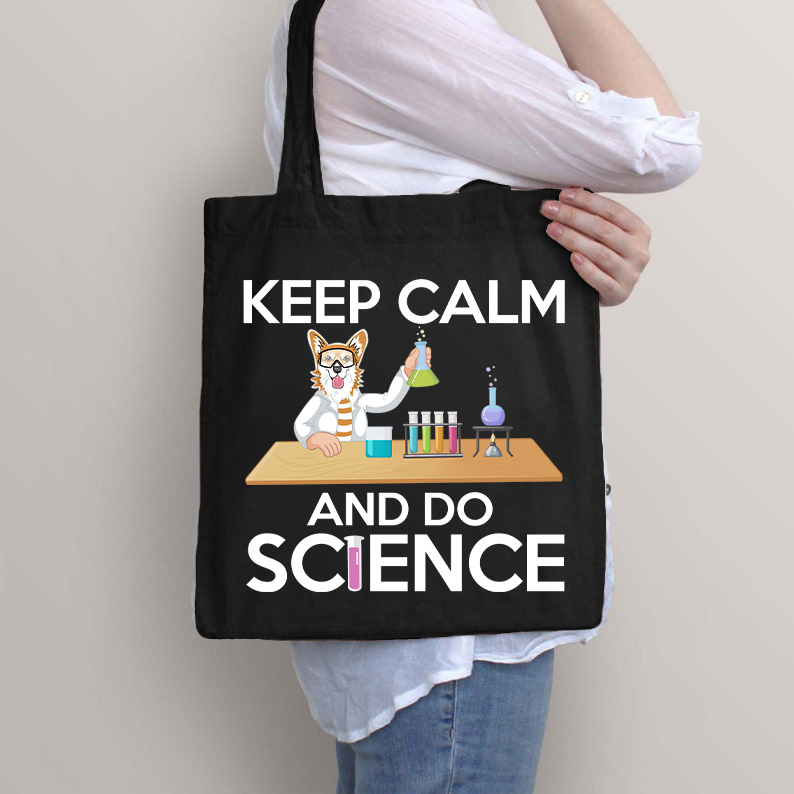 Keep Calm And Do Science Tote Bag