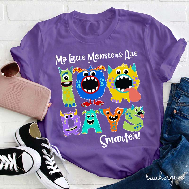 My LIttle Monsters Are 100 Days Smarter Teacher T-Shirt