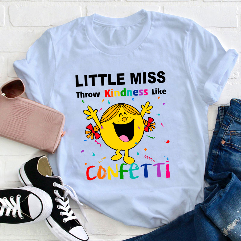 Throw Kindness Like Confetti Teacher T-Shirt