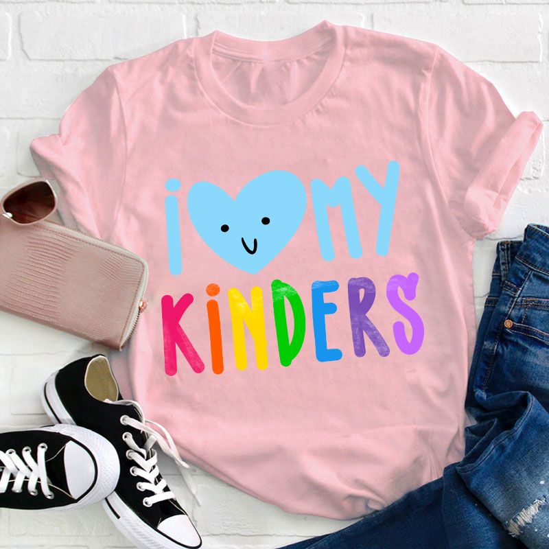 I Love My Kinders Teacher T-Shirt