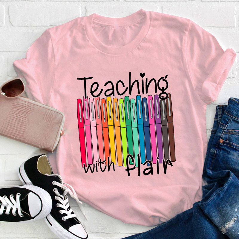 Teaching With Flair Teacher T-Shirt