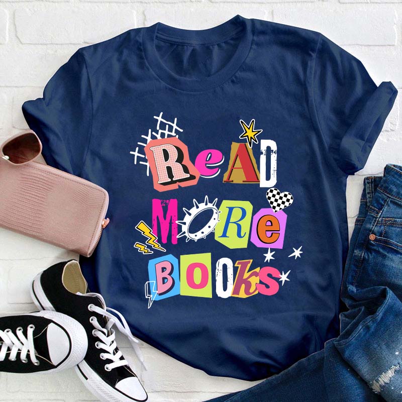 Read More Books Teacher T-Shirt