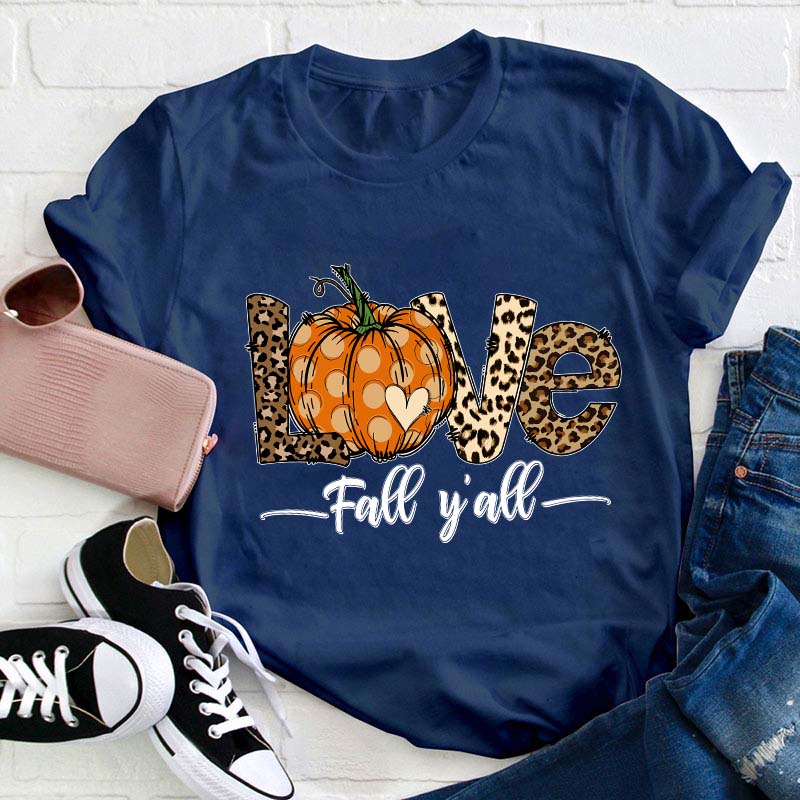Love Fall You Are Teacher T-Shirt