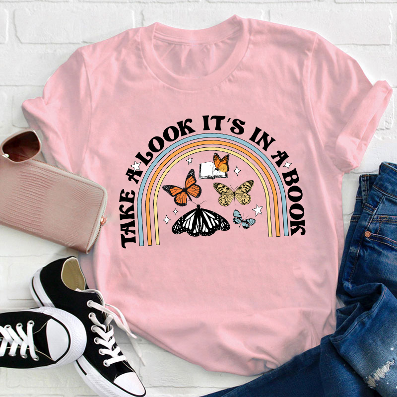Take A Look It's In A Book Teacher T-Shirt