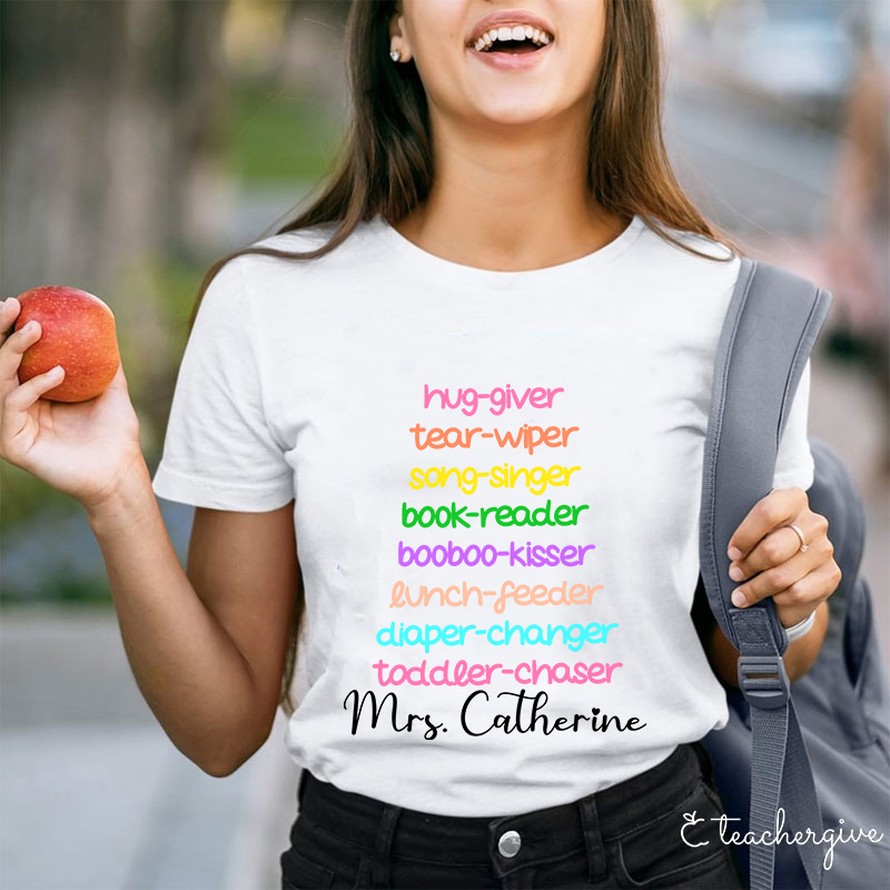 Personalized Hug-giver Tear-wiper Song-singer Book-reader Booboo-Kisser Teacher T-Shirt