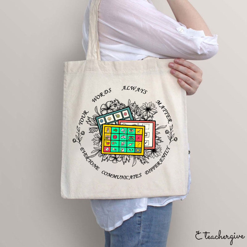 Your Words Always Matter Communicate Sped Teacher Tote Bag