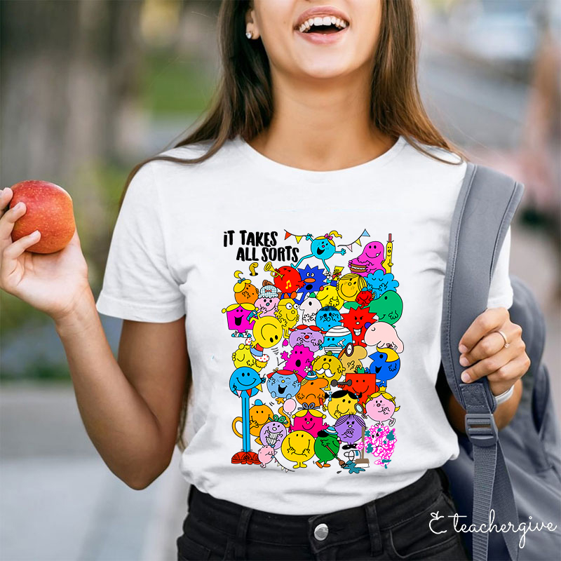 It Takes All Sorts Teacher T-Shirt
