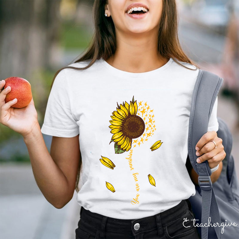 You Are My Sunshine Teacher T-Shirt