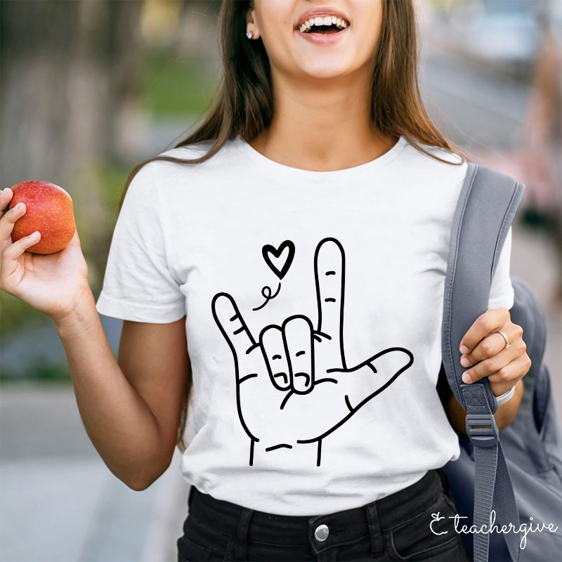Sign Language Love Needs No Words Teacher T-Shirt