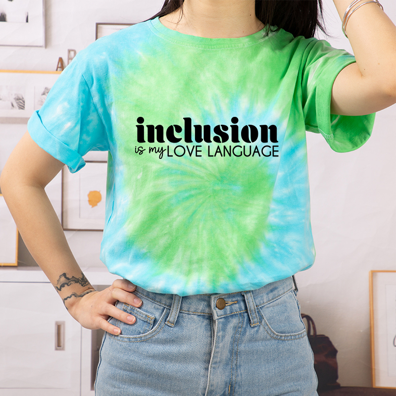 Inclusion Is My Love Language Teacher Tie-dye T-Shirt