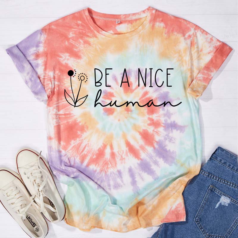 Be A Nice Human Teacher Tie-dye T-Shirt