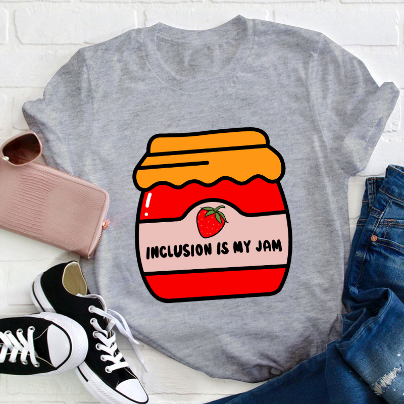 Inclusion Is My Jam Teacher T-Shirt