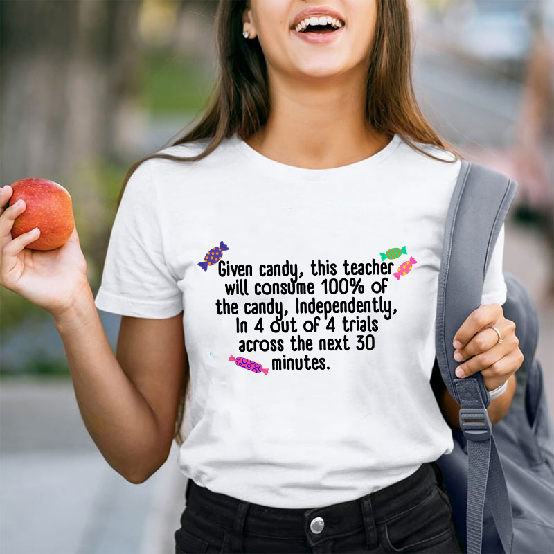 Given Candy Teacher T-Shirt