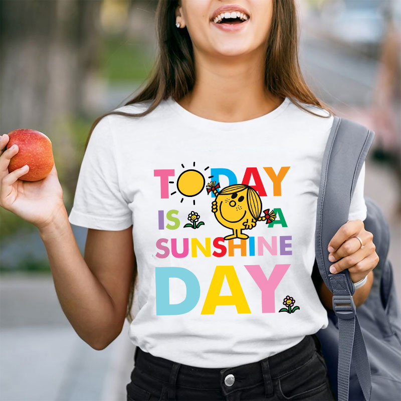 Today Is A Sunshine Day Teacher T-Shirt