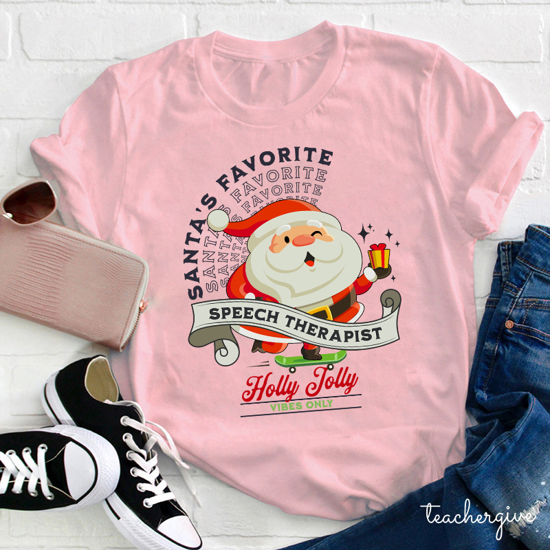 Santa's Favorite Speech Therapist Holly Jolly Vibes Only Teacher T-Shirt