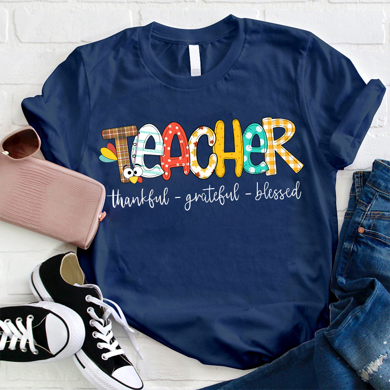 Teacher Thankful Grateful Blessed T-Shirt