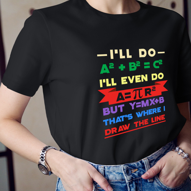 That's Where I Draw The Line Teacher T-Shirt