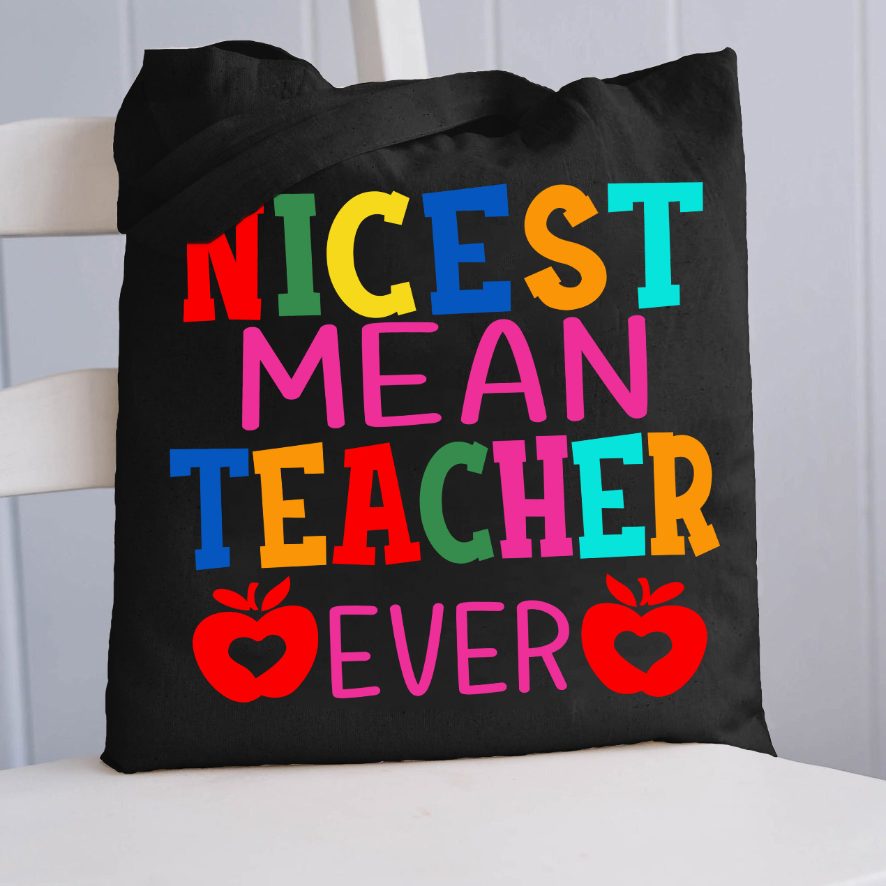 Nicest Mean Teacher Ever Tote Bag
